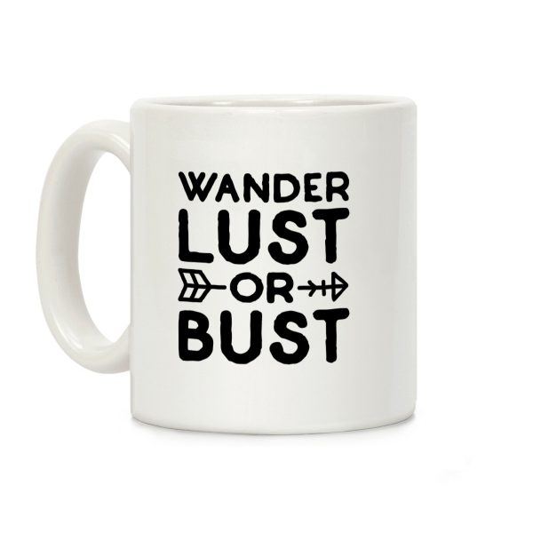 Wanderlust Or Bust Coffee Mug