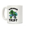 Wanna Trip? (Alien Mushrooms) Coffee Mug Wanna Trip? (Alien Mushrooms) Coffee Mug