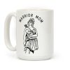 Warrior Mom Coffee Mug Warrior Mom Coffee Mug