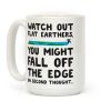 Watch Out Flat Earthers Coffee Mug Watch Out Flat Earthers Coffee Mug
