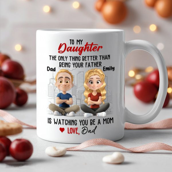 Watching You Be a Mom - Emotional Gift for Daughter - Custom Ceramic Mug for a Special Father-Daughter Connection Watching You Be a Mom - Emotional Gift for Daughter - Custom Ceramic Mug for a Special Father-Daughter Connection