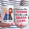 We Are More Than Friends - Besties Personalized Custom Mug - Gift For Best Friends, BFF, Sisters We Are More Than Friends - Besties Personalized Custom Mug - Gift For Best Friends, BFF, Sisters