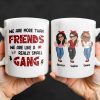 We Are More Than Friends Small Gang Mug - Personalized Custom Coffee Mug - BST519_MG