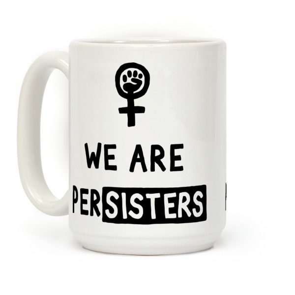 We Are Persisters Coffee Mug We Are Persisters Coffee Mug