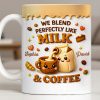 We Blend Perfectly Like Milk And Coffee - Personalized Custom Coffee Mug - CPL1347_MG We Blend Perfectly Like Milk And Coffee - Personalized Custom Coffee Mug - CPL1347_MG