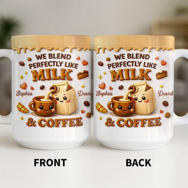 We Blend Perfectly Like Milk And Coffee - Personalized Custom Coffee Mug - CPL1347_MG We Blend Perfectly Like Milk And Coffee - Personalized Custom Coffee Mug - CPL1347_MG