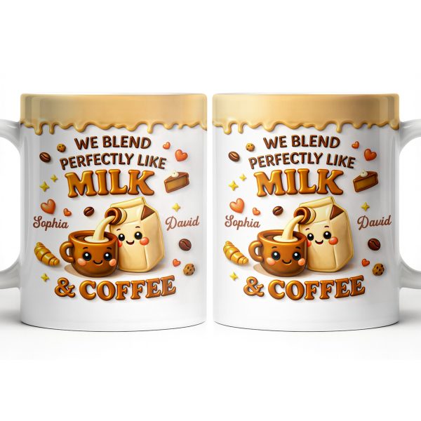 We Blend Perfectly Like Milk And Coffee - Personalized Custom Coffee Mug - CPL1347_MG We Blend Perfectly Like Milk And Coffee - Personalized Custom Coffee Mug - CPL1347_MG