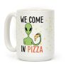 We Come in Pizza Coffee Mug We Come in Pizza Coffee Mug