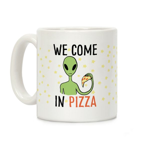 We Come in Pizza Coffee Mug We Come in Pizza Coffee Mug
