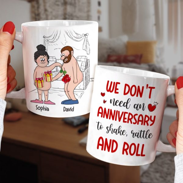We Don't Need An Anniversary, Personalized Mug, Naughty Gifts For Couple We Don't Need An Anniversary, Personalized Mug, Naughty Gifts For Couple