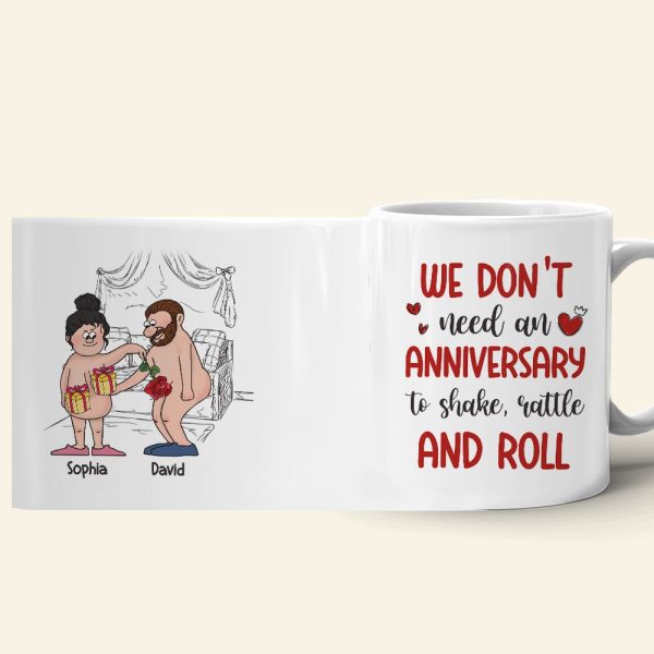 We Don't Need An Anniversary, Personalized Mug, Naughty Gifts For Couple We Don't Need An Anniversary, Personalized Mug, Naughty Gifts For Couple