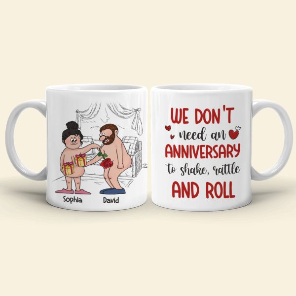 We Don't Need An Anniversary, Personalized Mug, Naughty Gifts For Couple We Don't Need An Anniversary, Personalized Mug, Naughty Gifts For Couple