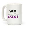 We Exist Asexual Coffee Mug We Exist Asexual Coffee Mug