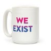 We Exist Bisexual Coffee Mug