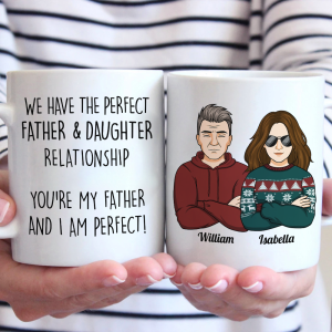 We Have The Perfect Relationship - Family Personalized Mug - Gift For Family Members