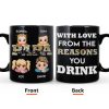 We Love You Papa From The Reasons You Drink - Personalized Mug We Love You Papa From The Reasons You Drink - Personalized Mug