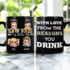 We Love You Papa From The Reasons You Drink - Personalized Mug We Love You Papa From The Reasons You Drink - Personalized Mug
