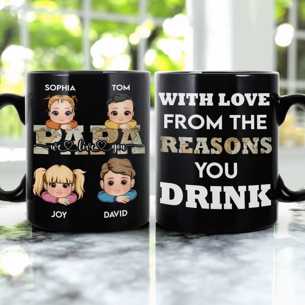 We Love You Papa From The Reasons You Drink - Personalized Mug We Love You Papa From The Reasons You Drink - Personalized Mug
