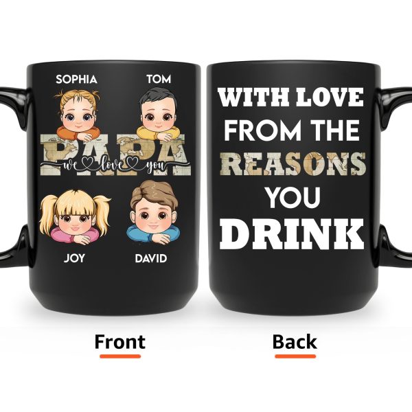 We Love You Papa From The Reasons You Drink - Personalized Mug We Love You Papa From The Reasons You Drink - Personalized Mug