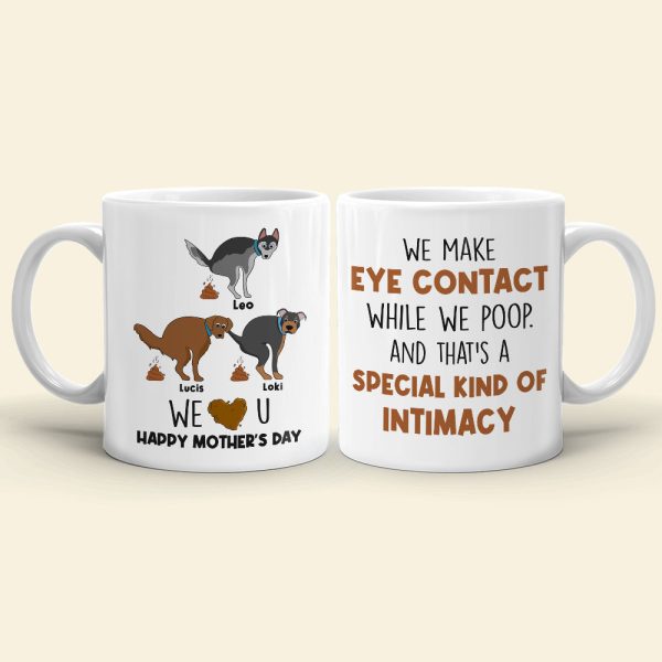 We Make Eye Contact- Gift For Dog Lovers- Personalized Coffee Mug- Mother's Day Mug