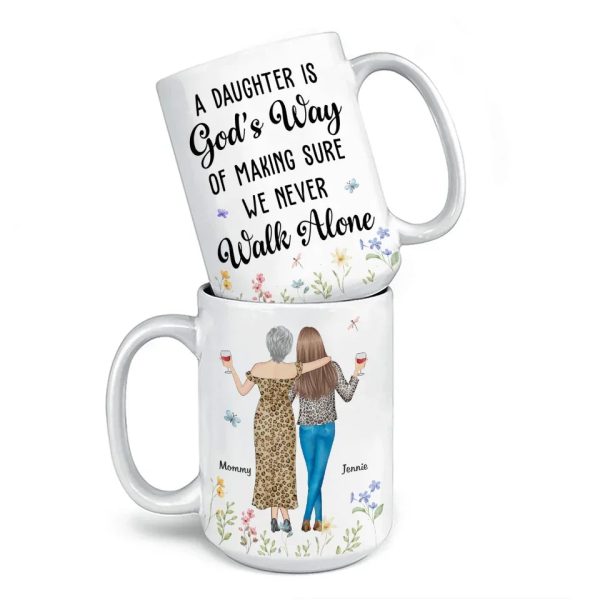We Never Walk Alone - Family Personalized Custom Mug - Gift For Mom, Daughter We Never Walk Alone - Family Personalized Custom Mug - Gift For Mom, Daughter