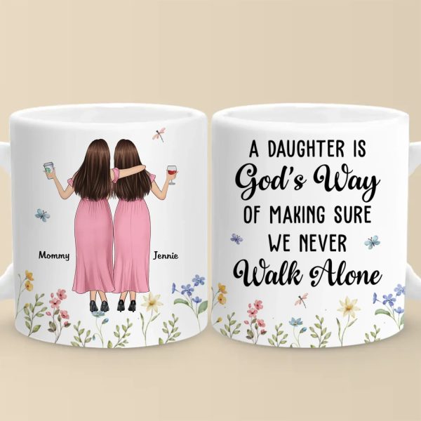 We Never Walk Alone - Family Personalized Custom Mug - Gift For Mom, Daughter We Never Walk Alone - Family Personalized Custom Mug - Gift For Mom, Daughter