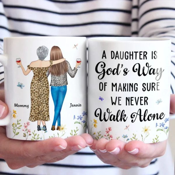 We Never Walk Alone - Family Personalized Custom Mug - Gift For Mom, Daughter We Never Walk Alone - Family Personalized Custom Mug - Gift For Mom, Daughter