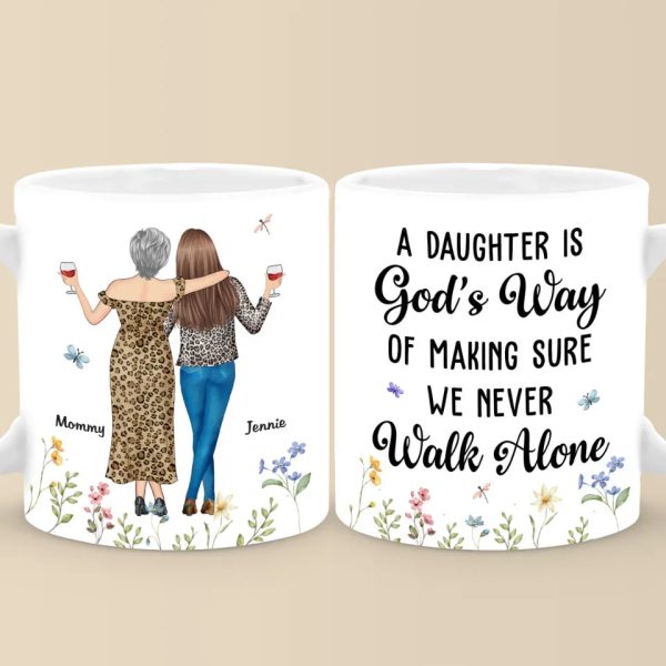 We Never Walk Alone - Family Personalized Custom Mug - Gift For Mom, Daughter We Never Walk Alone - Family Personalized Custom Mug - Gift For Mom, Daughter