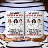 We Were Put On This Earth To Be Sisters By Heart - Personalized Photo Mug We Were Put On This Earth To Be Sisters By Heart - Personalized Photo Mug