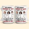 We Were Put On This Earth To Be Sisters By Heart - Personalized Photo Mug We Were Put On This Earth To Be Sisters By Heart - Personalized Photo Mug