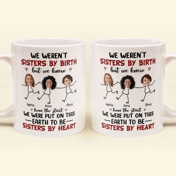 We Were Put On This Earth To Be Sisters By Heart - Personalized Photo Mug We Were Put On This Earth To Be Sisters By Heart - Personalized Photo Mug