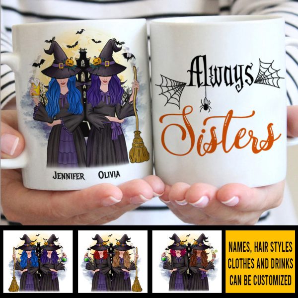 We Will Always Be Sisters - Personalized Mug We Will Always Be Sisters - Personalized Mug