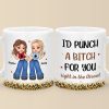 We Will Be Friends Forever Because You Know Too Much - Bestie Personalized Custom Mug - Gift For Best Friends, BFF, Sisters We Will Be Friends Forever Because You Know Too Much - Bestie Personalized Custom Mug - Gift For Best Friends, BFF, Sisters