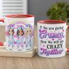 We Will Go Crazy Together-Personalized Accent Mug -Gift For Besties- Unicorn Besties Mug We Will Go Crazy Together-Personalized Accent Mug -Gift For Besties- Unicorn Besties Mug