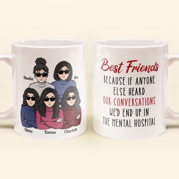 We'd End Up In The Mental Hospital - Personalized Mug We'd End Up In The Mental Hospital - Personalized Mug