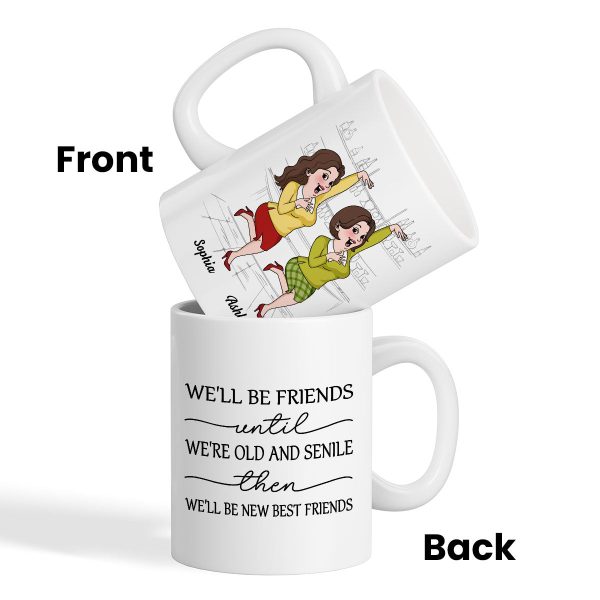 We'll Be Friends Until We're Old And Senile Funny Cartoon Besties Personalized Mug We'll Be Friends Until We're Old And Senile Funny Cartoon Besties Personalized Mug