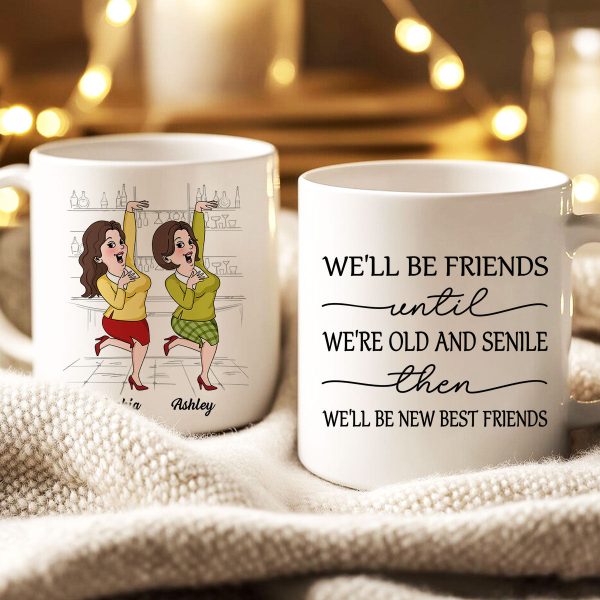 We'll Be Friends Until We're Old And Senile Funny Cartoon Besties Personalized Mug We'll Be Friends Until We're Old And Senile Funny Cartoon Besties Personalized Mug