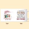 We'll Be Friends Until We're Old & Senile - Personalized Mug We'll Be Friends Until We're Old & Senile - Personalized Mug