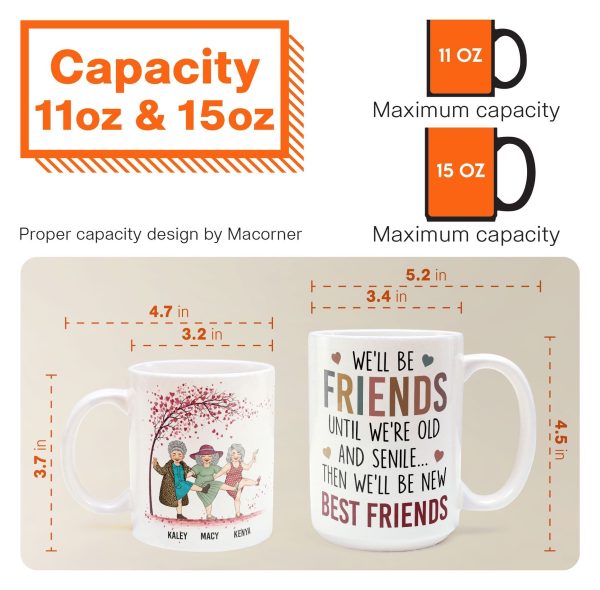 We'll Be Friends Until We're Old & Senile - Personalized Mug We'll Be Friends Until We're Old & Senile - Personalized Mug