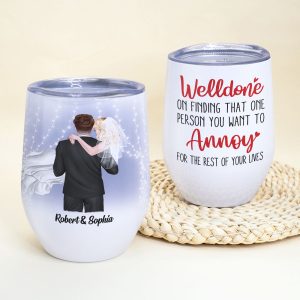 Welldone, On Finding That One Person You Want To Annoy - Personalized Couple Tumbler - Gift For Couple