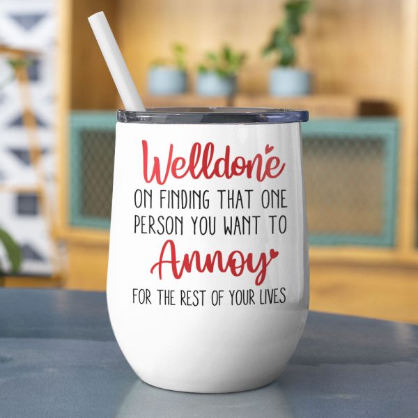 Welldone, On Finding That One Person You Want To Annoy - Personalized Couple Tumbler - Gift For Couple