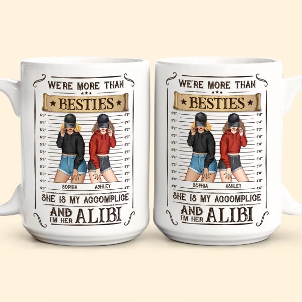 We're Accomplice & Alibi - Personalized Mug We're Accomplice & Alibi - Personalized Mug