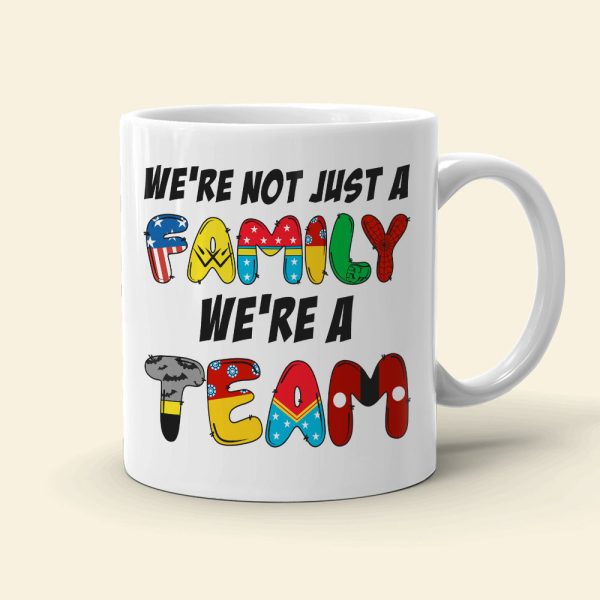 We're Not Just A Family We're A Team Personalized White Mug We're Not Just A Family We're A Team Personalized White Mug