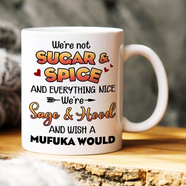 We're Not Sugar And Spice, Gift For Besties, Personalized Mug, Best Friends Drinking Mug 01QHHN270723HH