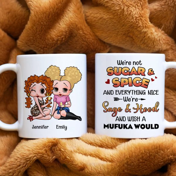 We're Not Sugar And Spice, Gift For Besties, Personalized Mug, Best Friends Drinking Mug 01QHHN270723HH