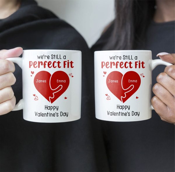 We're Still A Perfect Fit - Funny Naughty Gifts For Couples - Personalized Mug We're Still A Perfect Fit - Funny Naughty Gifts For Couples - Personalized Mug