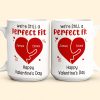 We're Still A Perfect Fit - Funny Naughty Gifts For Couples - Personalized Mug We're Still A Perfect Fit - Funny Naughty Gifts For Couples - Personalized Mug