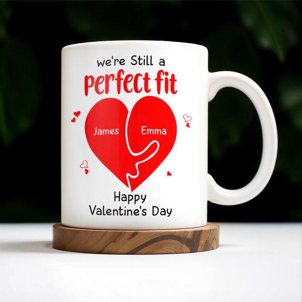 We're Still A Perfect Fit Happy Valentine's Day - Personalized Custom Coffee Mug - CPL213_MG We're Still A Perfect Fit Happy Valentine's Day - Personalized Custom Coffee Mug - CPL213_MG