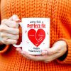 We're Still A Perfect Fit Happy Valentine's Day - Personalized Custom Coffee Mug - CPL213_MG We're Still A Perfect Fit Happy Valentine's Day - Personalized Custom Coffee Mug - CPL213_MG