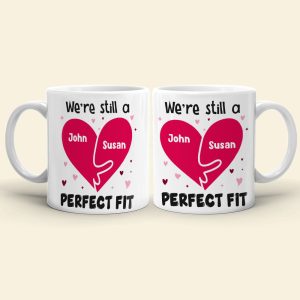 We're Still A Perfect Fit Personalized Naughty Couple Mug, Gift For Couple